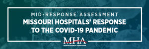 Mid-Response Assessment: Missouri Hospitals' Response to the COVID-19 Pandemic