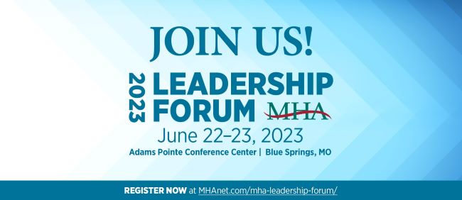 Join MHA at Leadership Forum in June!