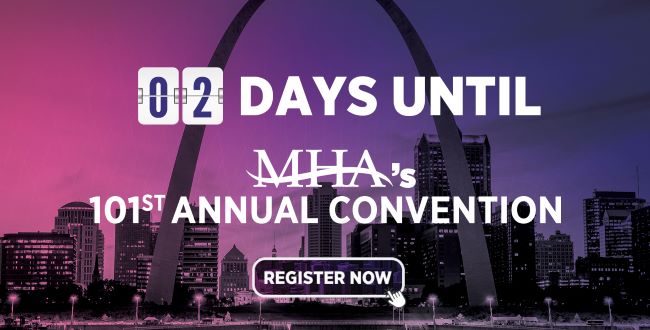 Two days until MHA's 101st Annual Convention - Register now!